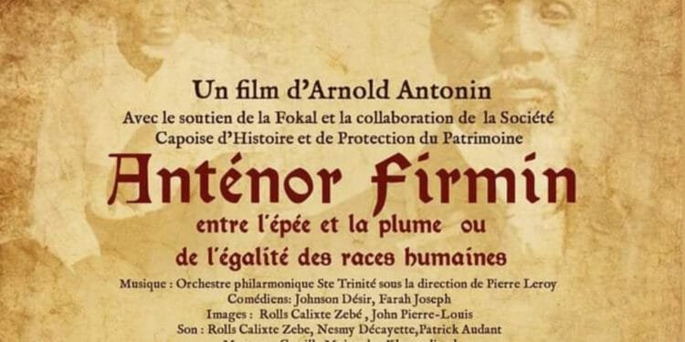 Arnold Antonin fait revivre Anténor Firmin dans son dernier film
